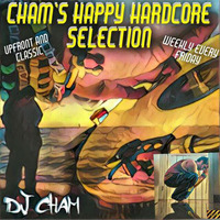 Chams Happy Hardcore Selection 150417 LazerFM by DJ CHAM
