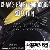 Chams Happy Hardcore Selection 27-05-17 LazerFM by DJ CHAM