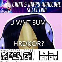 Cham's Happy Hardcore Selection 04-08-17 Birthday Show LazerFM by DJ CHAM