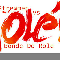 Streamer vs Bonde Do Role-Solta O Frango (FREE DOWNLOAD) by STREAMER