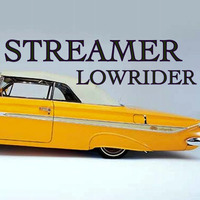 Streamer-Lowrider (1979 version)FREE DL by STREAMER