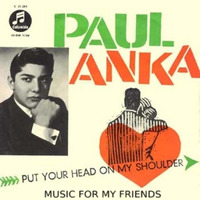 Put Your Head On My Shoulder (Paul Anka cover) by Music for my friends