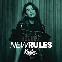 Dua Lipa - New Rules (KikDez Remix) by KikDez
