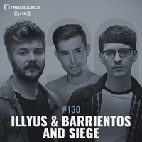 Traxsource LIVE! #130 with Illyus &amp; Barrientos and Siege by Traxsource LIVE!