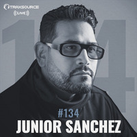 Traxsource LIVE! #134 with Junior Sanchez by Traxsource LIVE!