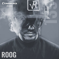 Traxsource LIVE! #139 with Roog by Traxsource LIVE!