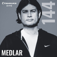 Traxsource LIVE! #144 with Medlar by Traxsource LIVE!