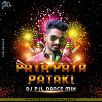 PATA PATA PATAKI DANCE MIX - DJ PJL by Prajwal Pajju