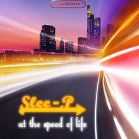 At The Speed Of Life by Slee-P