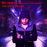 Five Steps Beyond - No Heart (Jose Jimenez Club Mix) Promo by José Jiménez