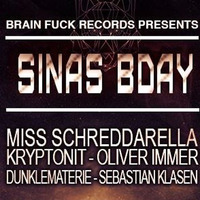 Brain Fuck pres. Sina's Bday 12.08.17 Liederkranz by Miss Schreddarella