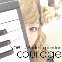 NoeL Mode Expansion &quot;courage&quot; Original Mix by e-komatsuzaki(feat Vocal)