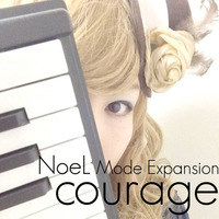 NoeL Mode Expansion &quot;courage&quot;(Techno Remix Mode Expansion Edition) by e-komatsuzaki(feat Vocal)