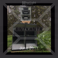 BNTY HNTR - Twilight June 2017 by BNTY HNTR