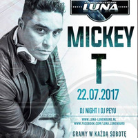 Klub Luna (Lunenburg, NL) - MICKEY T (22.07.2017) up by PRAWY - seciki.pl by Klubowe Sety Official