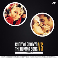 Chaiyya Chaiyya Vs The Humma Song - DJ Abhi B. by Abhi B