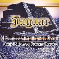 Dj Rolando A.K.A the Aztec mystic - Knights of the Jaguar (Luis Pitti Private Remix)FREEDOWNLOAD by Luis Pitti