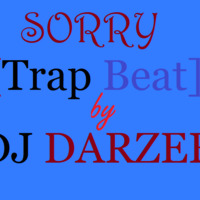 SORRY[Trap Beat] By DJ DARZEE by Dj Darzee