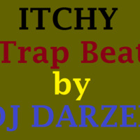 ITCHY[Trap Beat] By DJ DARZEE by Dj Darzee