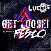 GET LOOSE! Feat. DJ Fesco by DJ Lucas