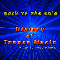 Back To The 90's History of Trance Music by vinyl maniac by Szuflandia Tunez!