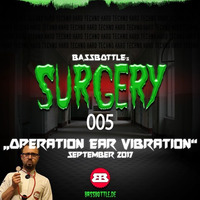 Surgery 005: Operation Ear Vibration by Bassbottle