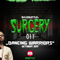 Surgery 011: Dancing Warriors by Bassbottle