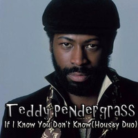 Teddy Pendergrass - If I Know You Don't Know(Housey Duo) by DjDaSouL