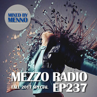 MEZZO RADIO EP237 - FALL 2017 SPECIAL by MENNO