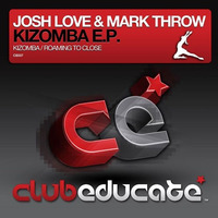 Josh Love & Marc Throw - Kizomba (SC Edit) - Club Educate by Josh Love