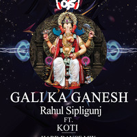 Gali Ka Ganesh - (Rahul Sipligunj) Hard Dance Mix By Dj Satwik Vjd by Dj Satwik Vjd