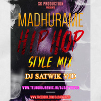 Madhurame (Arjun Reddy) Hip Hop Stle Mix By Dj Satwik Vjd by Dj Satwik Vjd