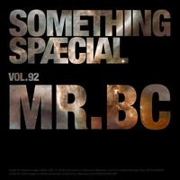 SOMETHING SPÆCIAL VOL. 92 by MR. BC by The Robot Scientists