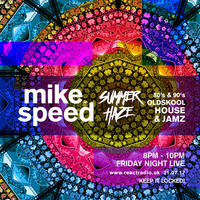 Mike Speed | ReactRadioUk | 210717 | FNL | 8-10pm | Summer Haze | Oldskool House & Jamz | Show 035 by dj mike speed