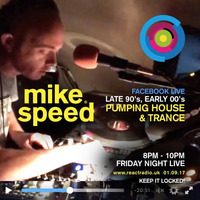 Mike Speed | React Radio Uk | 010917 | FNL | 8-10pm | Oldskool Pumping House & Trance | Show 037 by dj mike speed