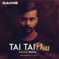 TAI TAI PHISS -  (SAONE Remix) by SAONE
