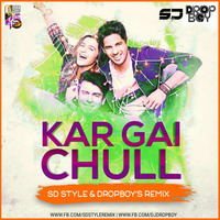 Kar Gayi Chull - SD Style & Dropboy (Remix) by Swastik CD