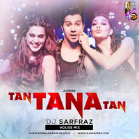Tan Tana Tan (House Mix) by DJ SARFRAZ