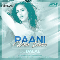 Paani Wala Dance (Remix) DJ Dalal London by DJ DALAL LONDON