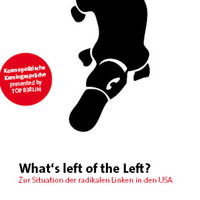What's left of the left? - Zur Situation der radikalen Linken in den USA (English) by TOP B3rlin