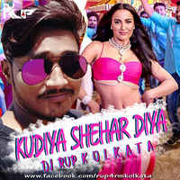 Kudiya Shehar Di - DJ RUP KOLKATA REMIX by Dj-Rup Kolkata