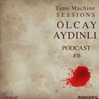 TimeMachine Sessions Podcast #18 "14-07-17" by Olcay Aydinli