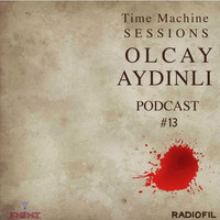 TimeMachine Sessions Podcast #13 "09-06-17" by Olcay Aydinli