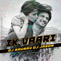 Ikk Vaari(Saurav And Dj Jason Remix) by Saurav