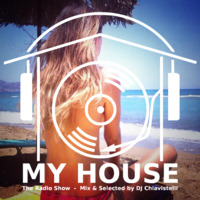 My House Radio Show 2017-07-22 by DJ Chiavistelli