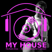 My House Radio Show 2017-10-14 by DJ Chiavistelli