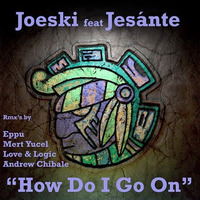 Joeski ft Jesante - How Do I Go On (Mert Yucel Remix)- Maya Records USA (preview) by Mert Yucel
