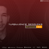 Turbulence Sessions Episode 03 by Hector Diaz