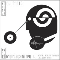 DJ Pants - BioPsychiatry 1: Mental Health Through Excessive Bass [2002] by DeepPxNW