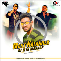 Mast Kalander ( DJ MYK Mashup ) by DJ MYK OFFICIAL